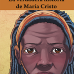 LA VERDADERA HISTORIA DE MARIA CRISTO