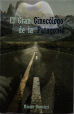 El Gran Ginecólogo de la Patagonia