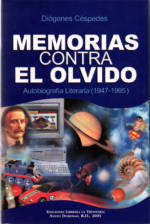 Memorias contra el olvido. Autobiografía Literaria (1946-1995)