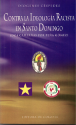CONTRA LA IDEOLOGÍA RACISTA EN SANTO DOMINGO