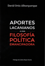 APORTES LACANIANOS A UNA FILOSOFÍA POLÍTICA EMANCIPADORA