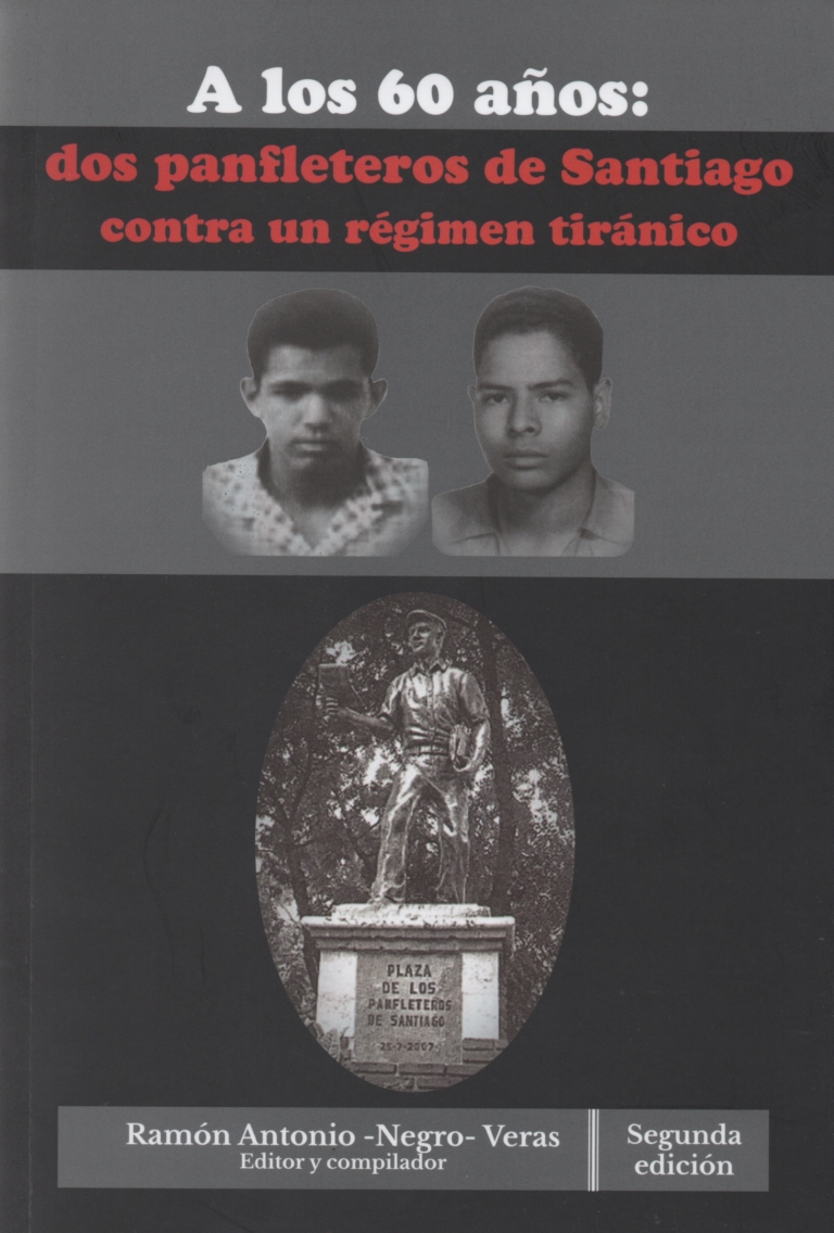 A los 60 años: dos panfleteros de Santiago contra un régimen tiránico