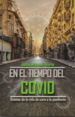 EN EL TIEMPO DEL COVID. Relatos de la vida de cara a la pandemia