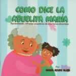 COMO DICE LA ABUELITA MARIA. Aprendiendo refranes populares  de una forma divertida