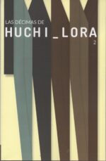 Las décimas de Huchi Lora
