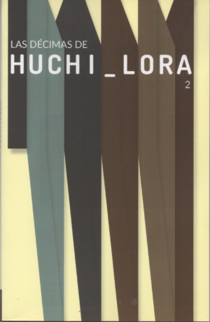 Las décimas de Huchi Lora