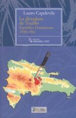 La dictadura de Trujillo República Dominicana 1930-1961