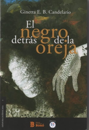 El negro detrás de la oreja: Identidad racial dominicana, desde los museos hasta los salones de belleza