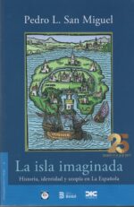 La isla imaginada. Historia, identidad y utopía en La Española