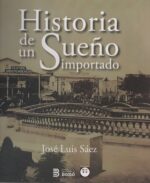 Historia de un sueño importado. Ensayos sobre el cine de Santo Domingo