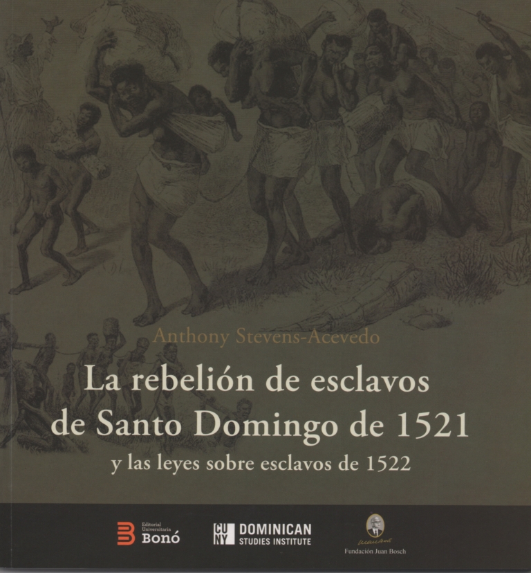 La rebelión de esclavos de Santo Domingo de 1521 y las leyes sobre esclavos de 1522