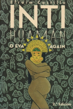 Inti Huamán o Eva Again (2da edición)