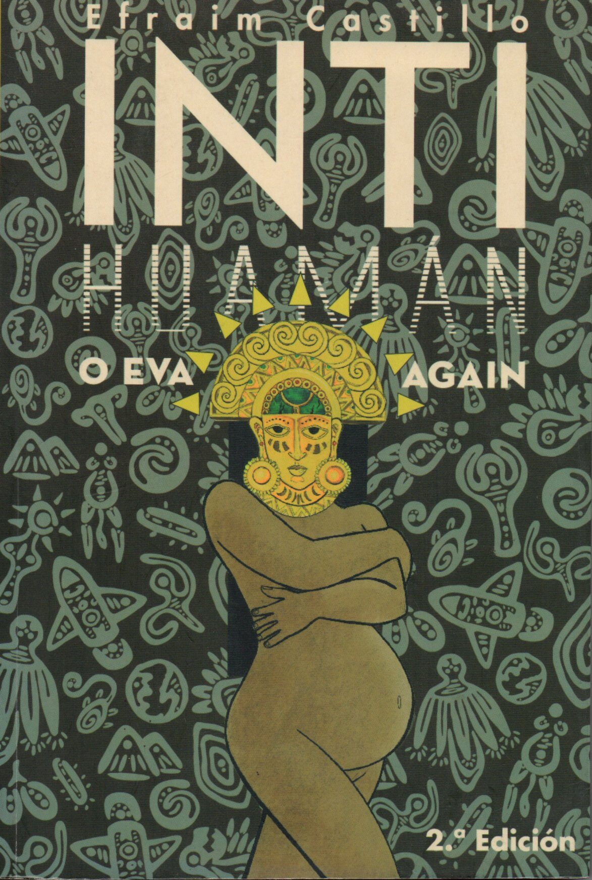 Inti Huamán o Eva Again (2da edición)