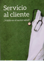 Servicio al cliente ¿valido en el sector salud?