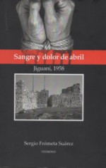 Sangre y dolor de abril (Jiguaní, 1958)