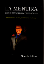 La mentira como estrategia psicosocial Naturalmente sincero, socialmente mentiroso