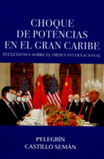Choque de Potencias en el Gran Caribe: Reflexiones sobre el orden internacional