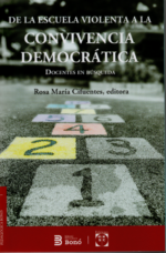 De la escuela violenta a la convivencia democrática: docentes en búsqueda