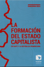 La formación del estado capitalista en Haití y la República Dominicana