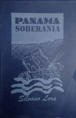 Panamá Soberanía: Dibujos de Silvano Lora