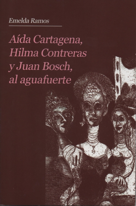 Aída Cartagena, Hilma Contreras y Juan Bosch, al aguafuerte