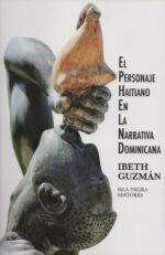 El personaje haitiano en la narrativa dominicana