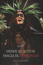 Guía "Desde el actor hacia el personaje"