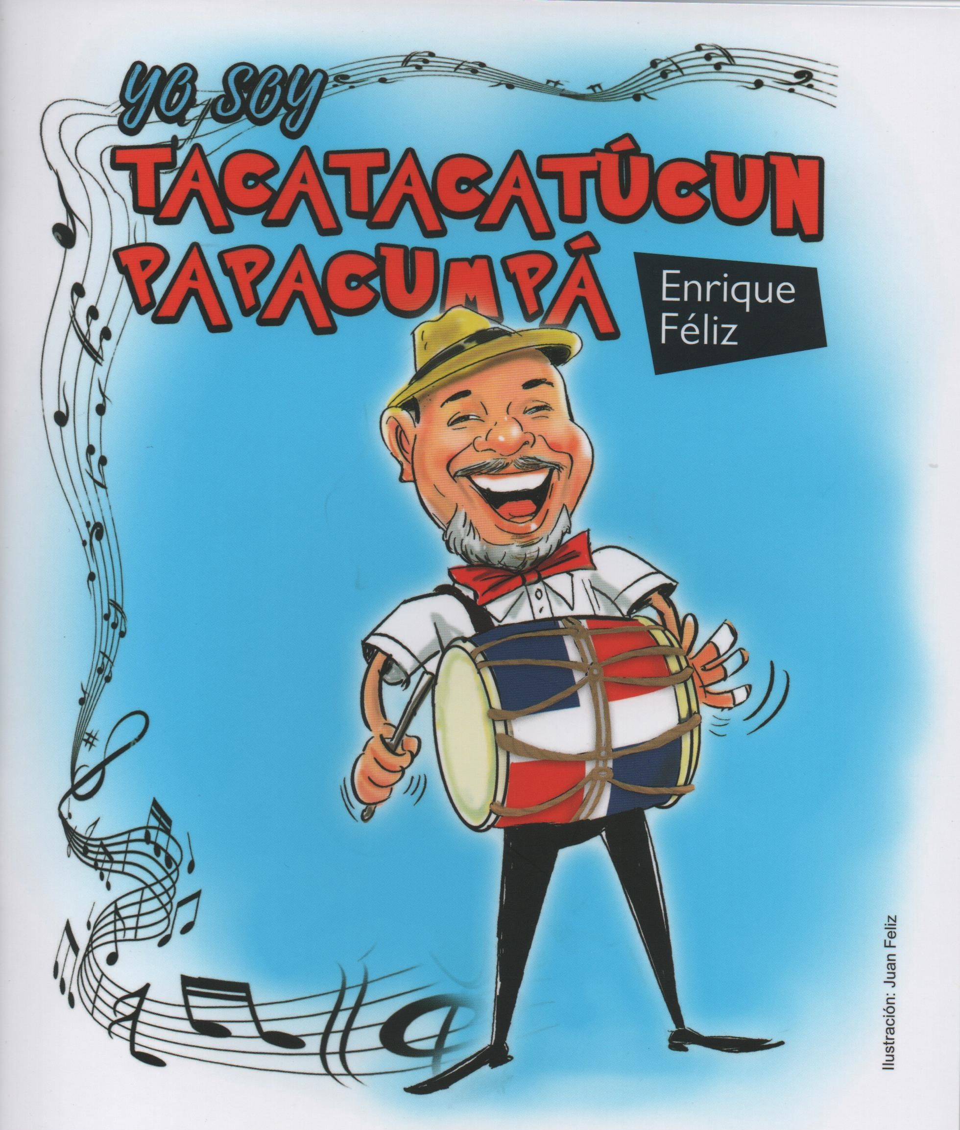 Yo soy Tacatacatúcun Papacumpá
