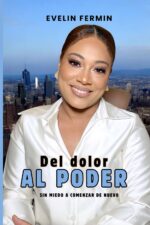 Del dolor al poder: Sin miedo a comenzar de nuevo