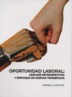 Oportunidad laboral: Análisis retrospectivo y enfoque de nuevas tendencias