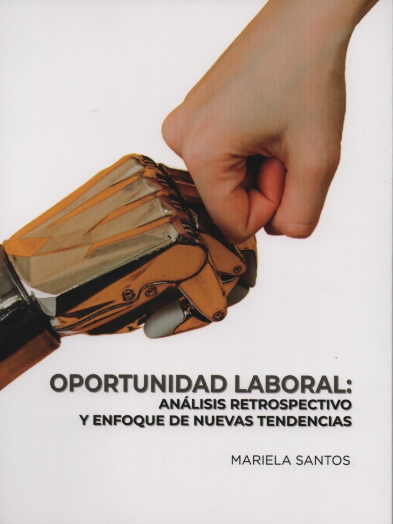 Oportunidad laboral: Análisis retrospectivo y enfoque de nuevas tendencias