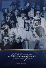 La Historia del Merengue: Orígenes, etapas y líderes