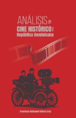 Análisis del cine histórico en la República Dominicana