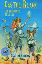 Castel Blanc: Los guardianes de la luz