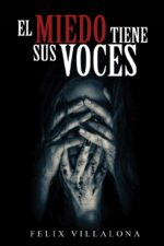 El miedo tiene sus voces