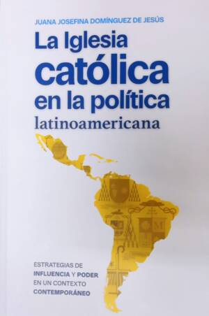 La Iglesia católica en la política latinoamericana
