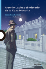 Arsenio Lupin y el misterio de la Casa Macorix - LOQUELEO