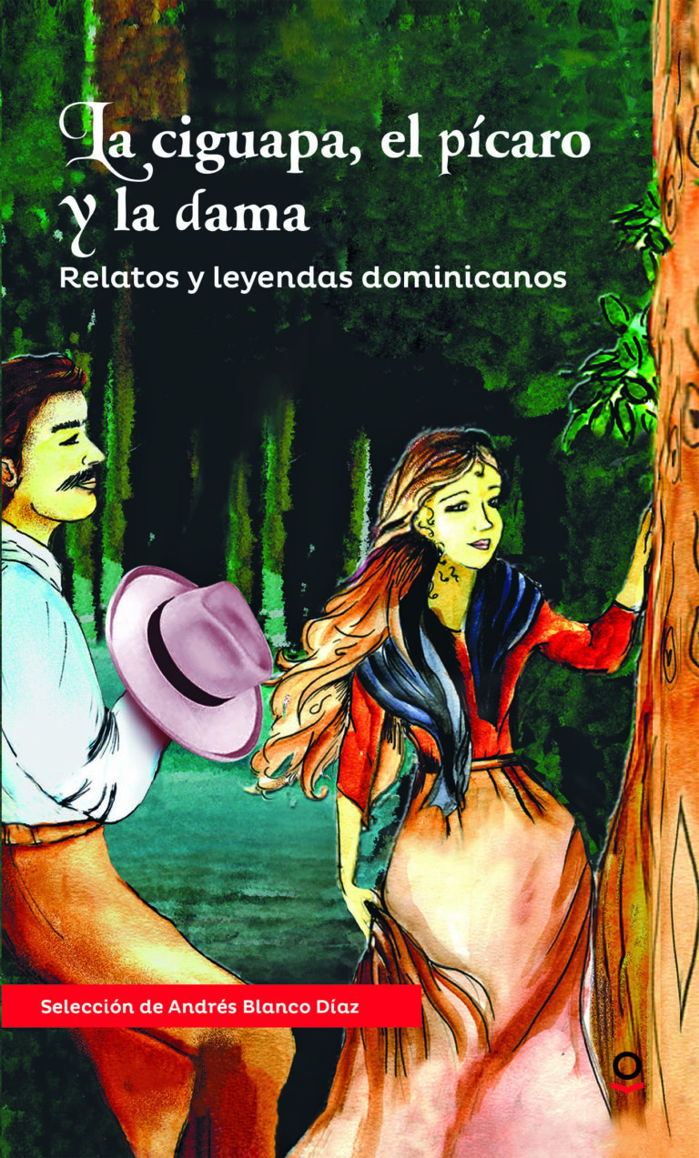 La ciguapa, el pícaro y la dama: Relatos y leyendas dominicanos - LOQUELEO